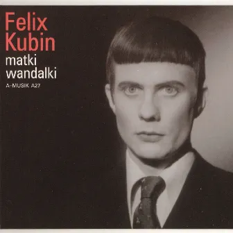 Matki Wandalki by Felix Kubin