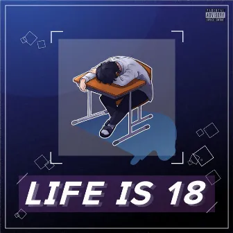 LIFE IS 18 by Chillinboi