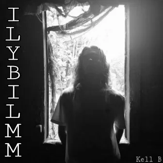 Ilybilmm by Kell B