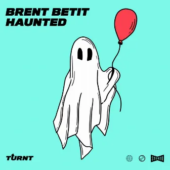 Haunted by Brent Betit