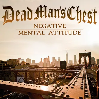 Negative Mental Attitude by Dead Man's Chest