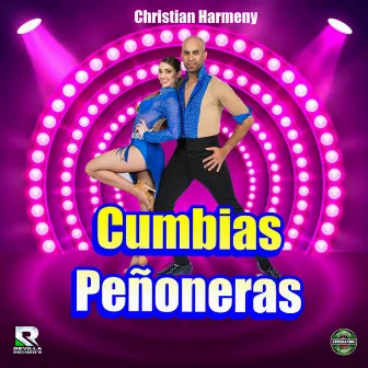 Cumbias Peñoneras by Christian Harmeny