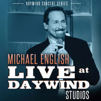 Michael English (Live at Daywind Studios) by Michael English