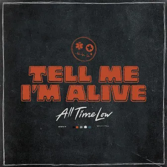 Tell Me I’m Alive by All Time Low