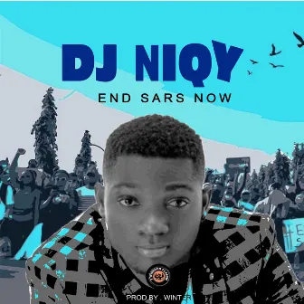 End Sars Now by Dj Niqy