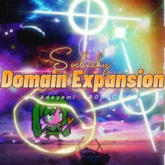 DOMAIN EXPANSION by SVCHXCKY