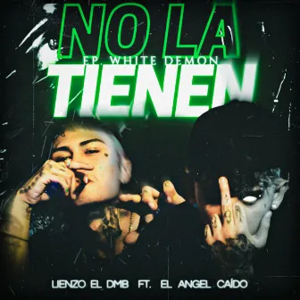 No la Tienen by LIENZO 