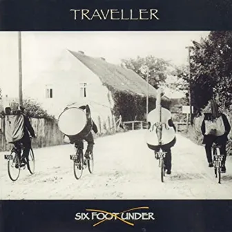 Traveller by Six Foot Under