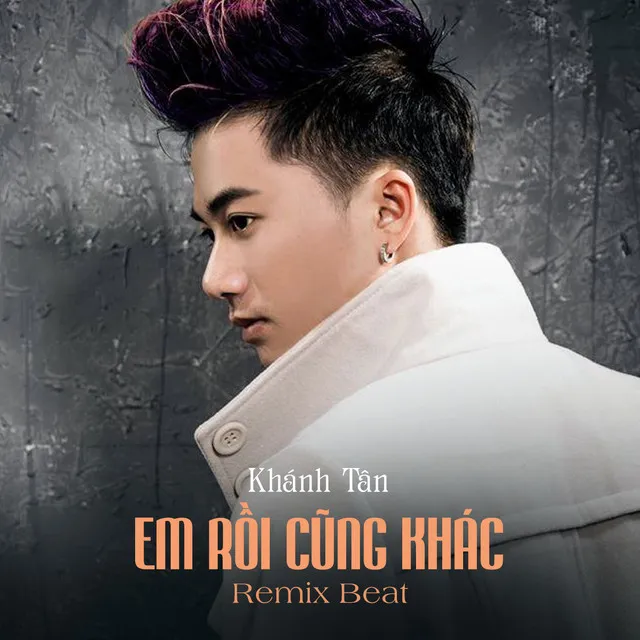 Em Rồi Cũng Khác (Remix Beat)