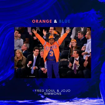 Orange & Blue by Fred Soul