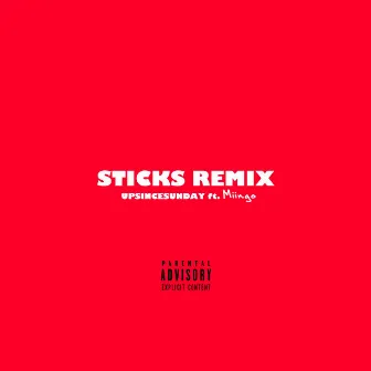 Sticks (Remix) by UPSINCESUNDAY