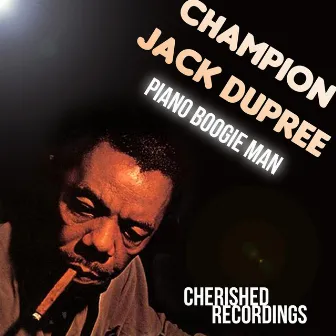 Piano Boogie Man by Champion Jack Dupree