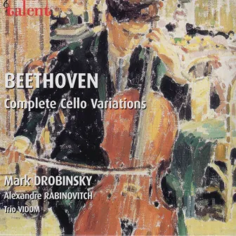 Beethoven: Complete Variations with Cello by Mark Drobinsky