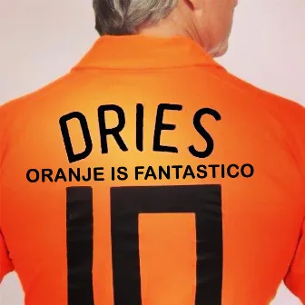 Oranje Is Fantastico by Dries Roelvink