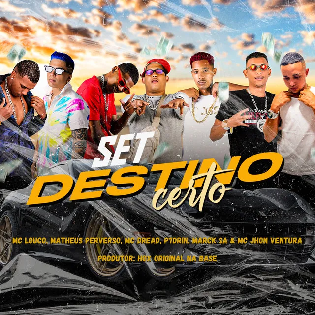 Set Destino Certo (feat. P7drin, Marck SA & MC Jhon Ventura)