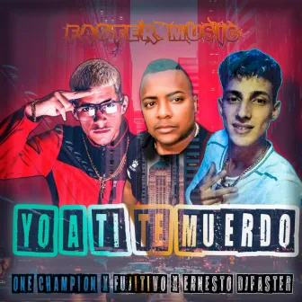 Yo a ti te muerdo by Ernesto DJFASTER