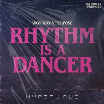 Rhythm Is A Dancer by Wonbeat & Purpose