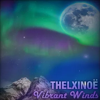 Vibrant Winds by Thelxinoë