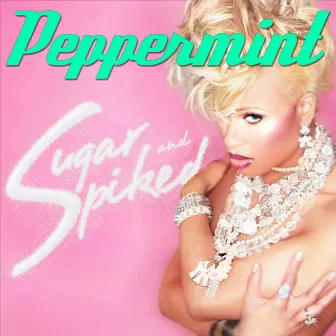 Sugar & Spiked by Peppermint