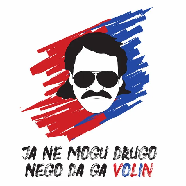 Ja Ne Mogu Drugo Nego Da Ga Volin