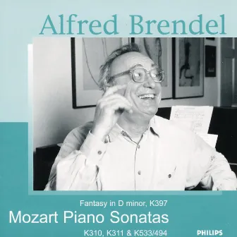 Mozart: Piano Sonatas K.310, K.311 & K.533/494 by Alfred Brendel