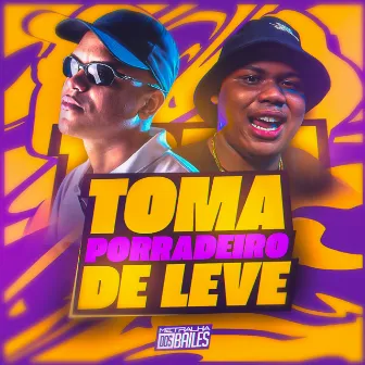 Toma Porradeiro de Leve by DJ CLEBER