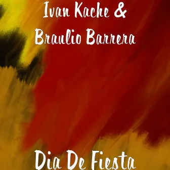 Dia de Fiesta by Braulio Barrera