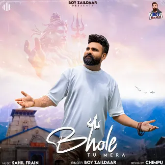 Bhole Tu Mera by Boy Zaildaar