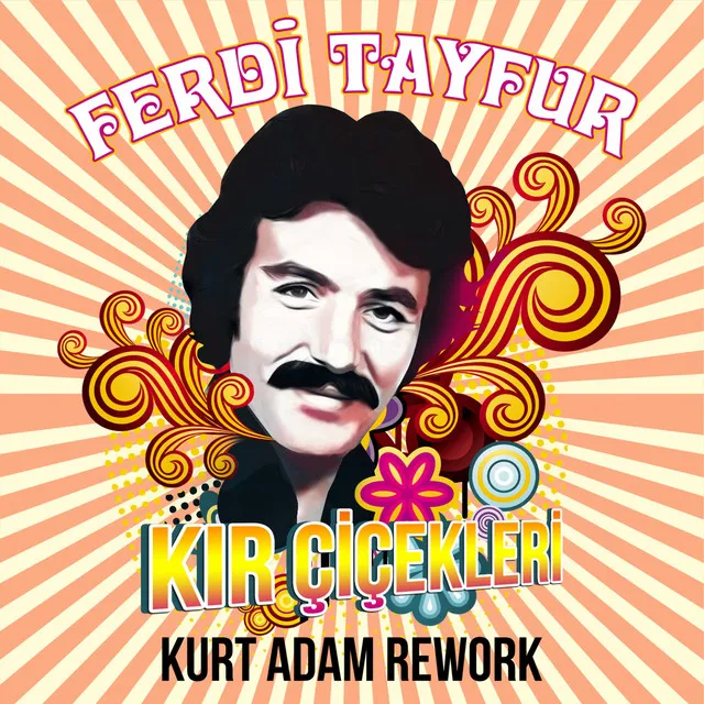 Kır Çiçekleri - Kurt Adam Rework