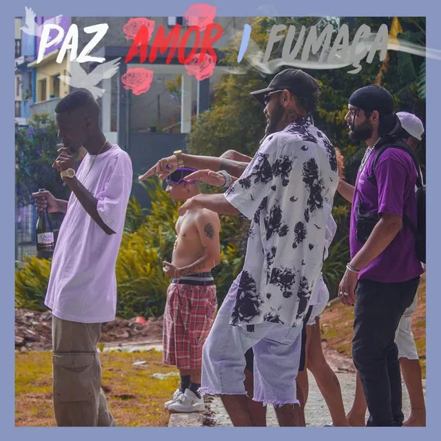 Paz, Amor & Fumaça