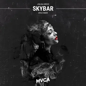 Skybar (MVCA Remix) by Joelina Drews