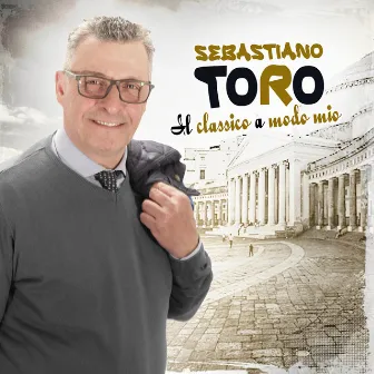 Il classico a modo mio by Sebastiano Toro