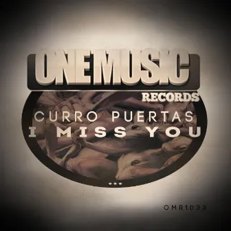 I Miss You by CURRO PUERTAS