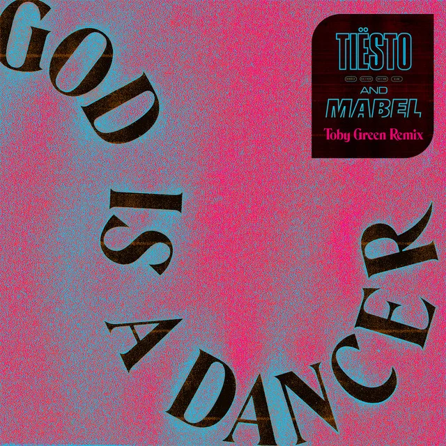 God Is A Dancer - Toby Green Remix