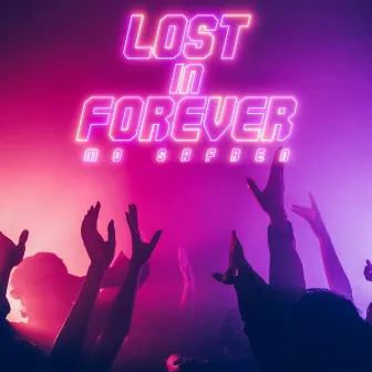 Lost in Forever by Mo Safren