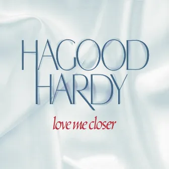 Love Me Closer by Hagood Hardy