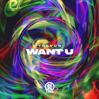 Want U by Trevon