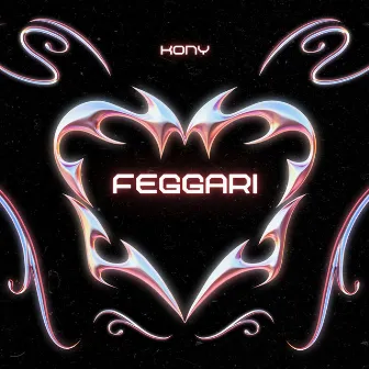 Feggari by KONY