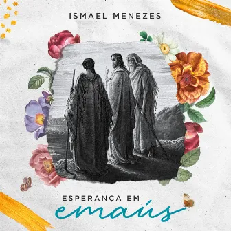 Esperança em Emaús by Ismael Menezes