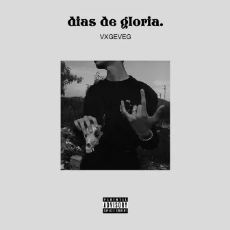 Días de Gloria by Vxgeveg