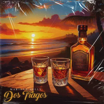 Dos Tragos by Mariana Kelly