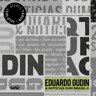 Eduardo Gudin & Notícias Dum Brasil 4 by Eduardo Gudin