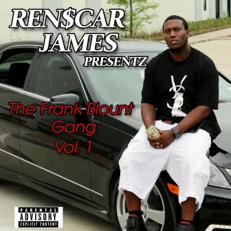 The Frank Blount Gang, Vol. 1 by Ren$carjames