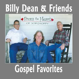 Billy Dean and Friends Gospel Favorites by Billy Dean