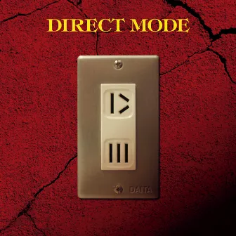 DIRECT MODE by DAITA