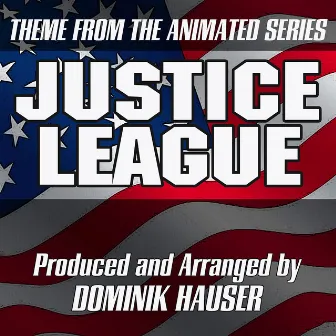 Main Theme (from the Animated Series: Justice League) (Cover) by Dominik Hauser