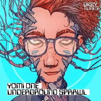 Underground Sprawl by Yomi One