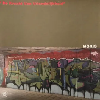 De Kracht Van Vriendelijkheid by Moris