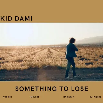 Something to Lose by Kid Dami