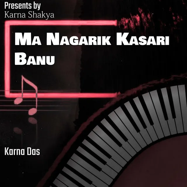 Ma Nagarik Kasari Banu